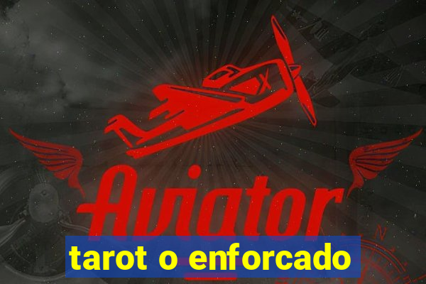 tarot o enforcado