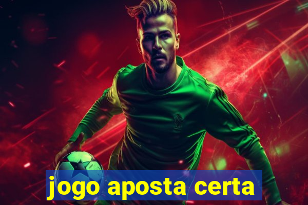 jogo aposta certa