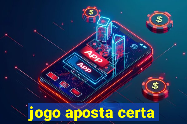 jogo aposta certa