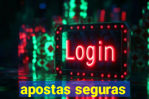 apostas seguras