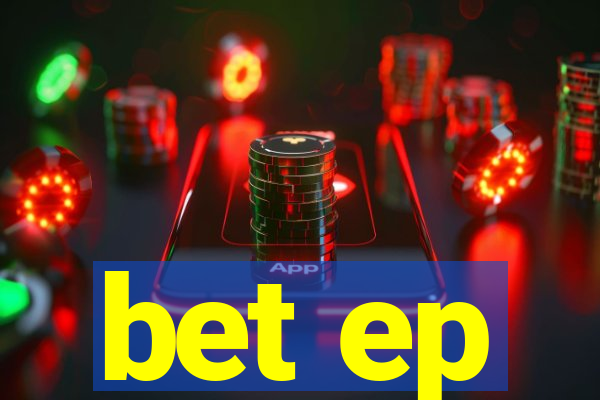 bet ep