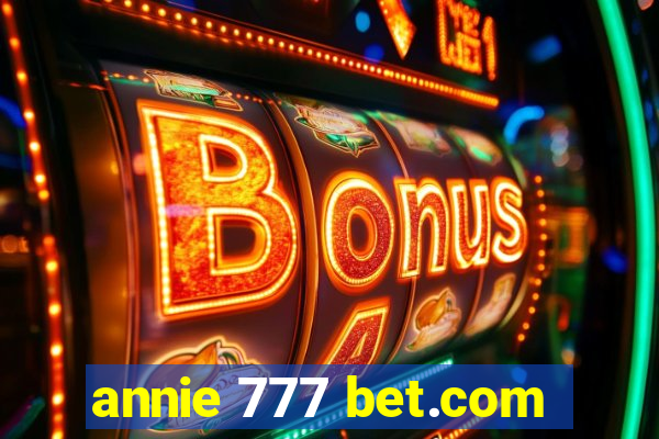 annie 777 bet.com