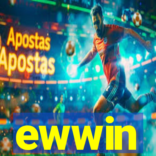 ewwin