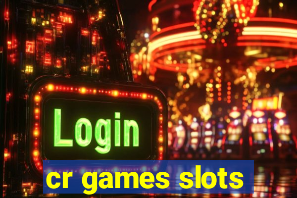 cr games slots