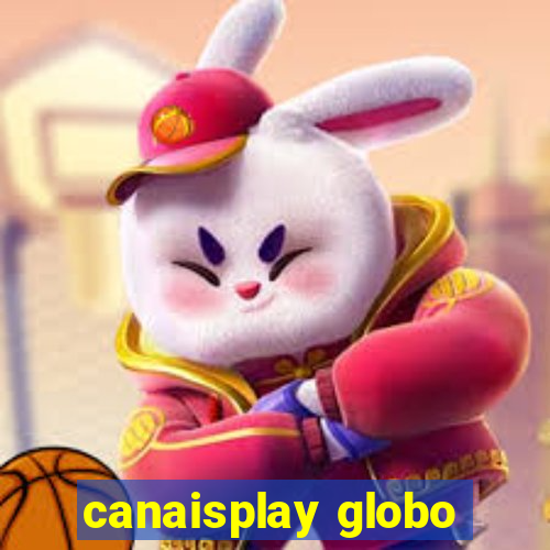 canaisplay globo