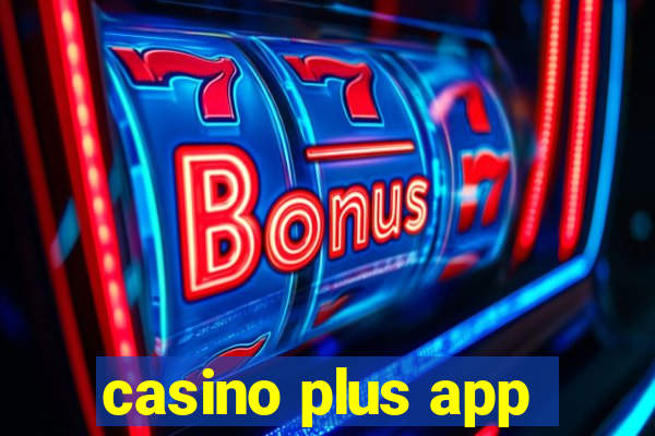 casino plus app