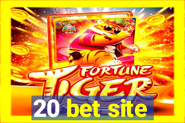 20 bet site