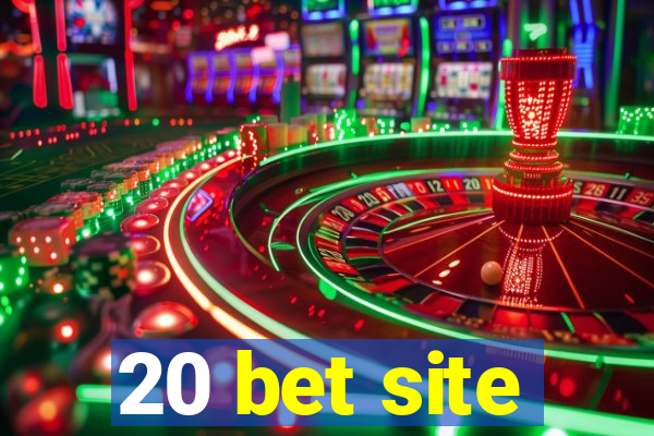 20 bet site