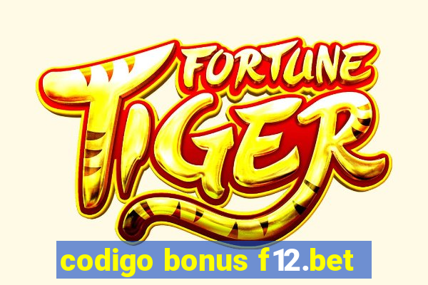 codigo bonus f12.bet