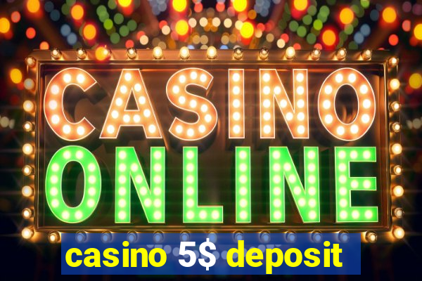 casino 5$ deposit