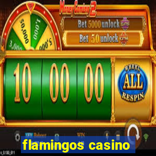 flamingos casino