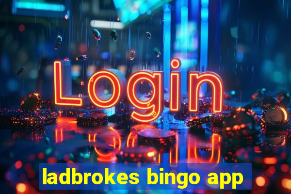 ladbrokes bingo app