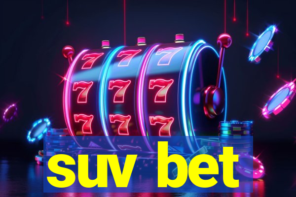 suv bet