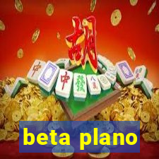 beta plano