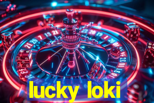 lucky loki