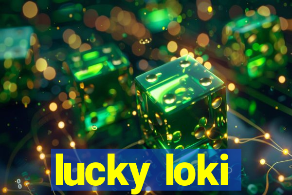 lucky loki