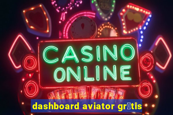 dashboard aviator gr谩tis