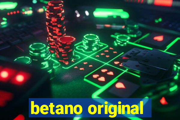 betano original