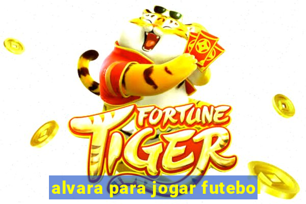 alvara para jogar futebol