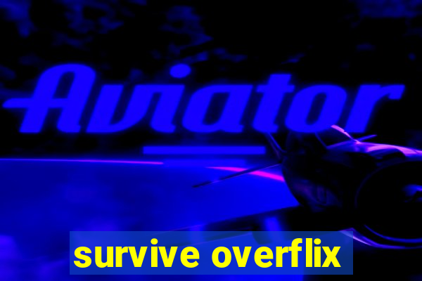 survive overflix