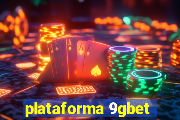 plataforma 9gbet