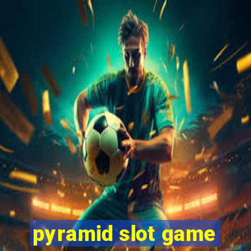 pyramid slot game