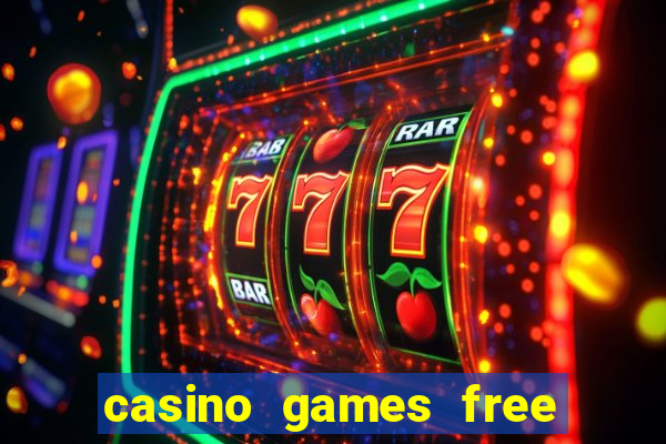 casino games free slots machines