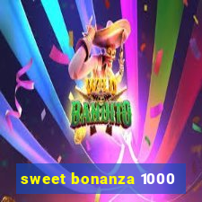 sweet bonanza 1000