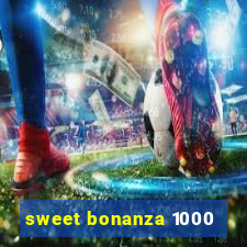 sweet bonanza 1000