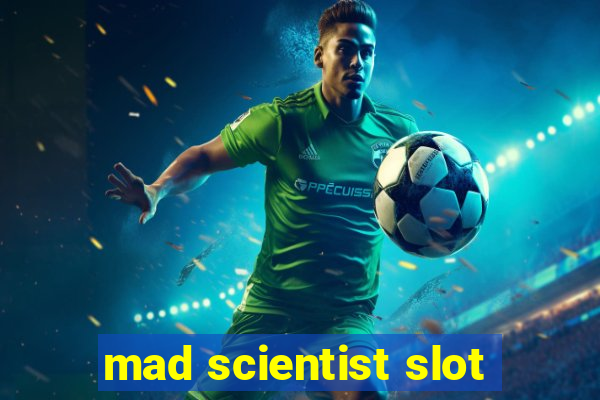 mad scientist slot