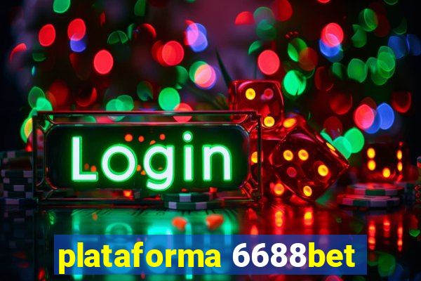 plataforma 6688bet