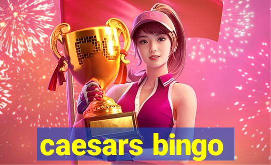 caesars bingo