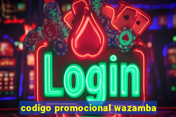 codigo promocional wazamba