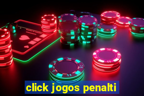 click jogos penalti