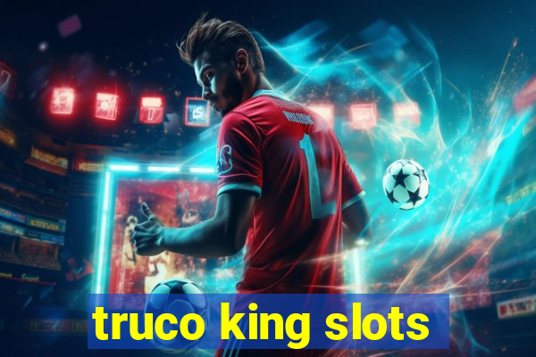 truco king slots