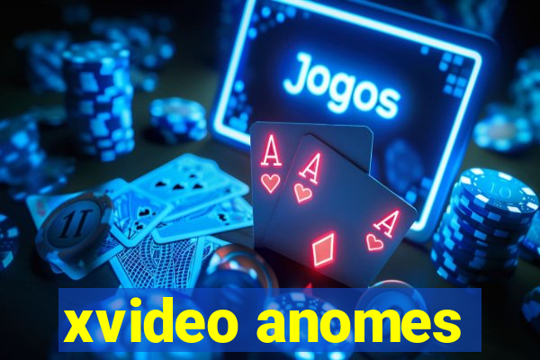 xvideo anomes