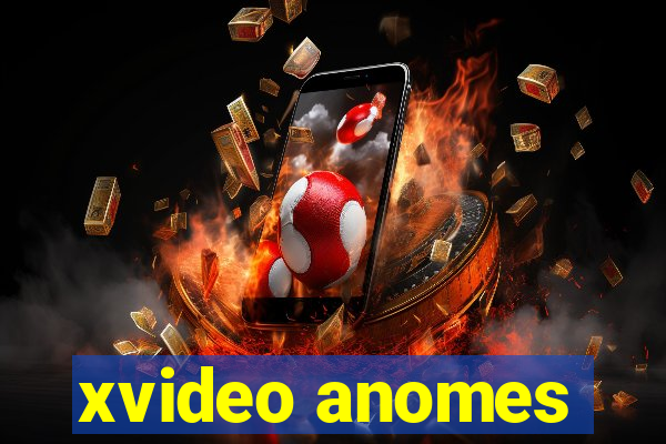 xvideo anomes