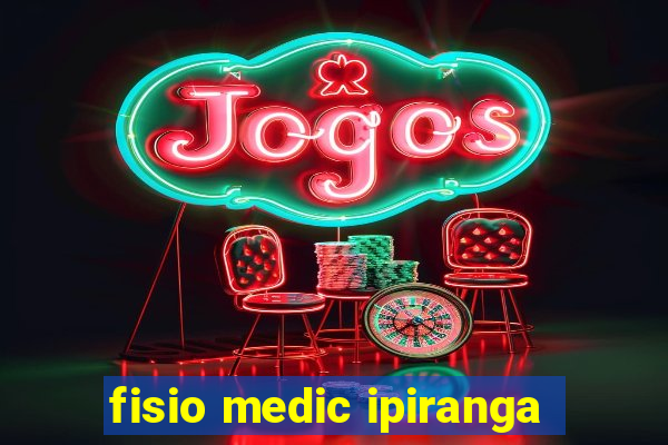 fisio medic ipiranga