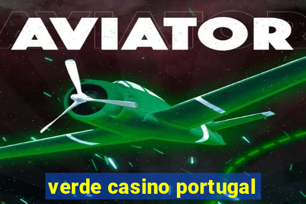 verde casino portugal