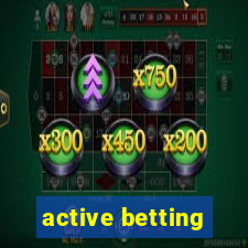 active betting