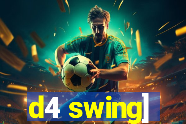 d4 swing]