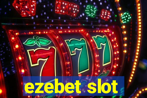 ezebet slot