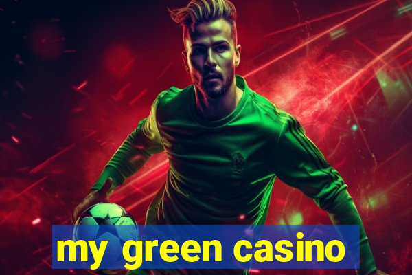 my green casino