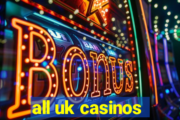 all uk casinos