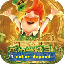 1 dollar deposit bonus casinos