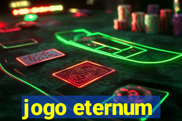 jogo eternum