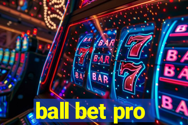 ball bet pro