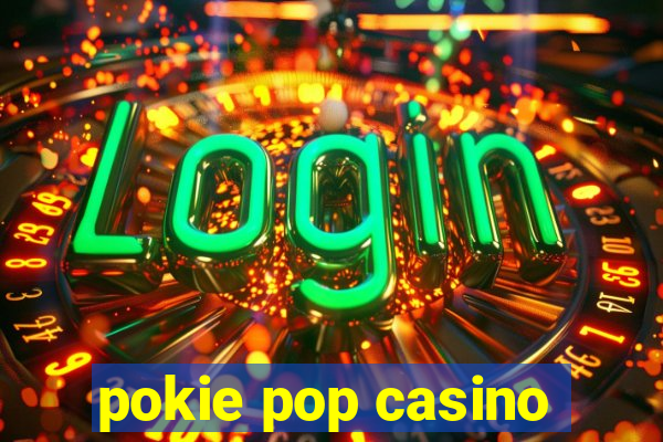 pokie pop casino