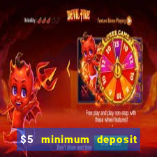 $5 minimum deposit casino 2019