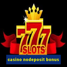 casino nodeposit bonus